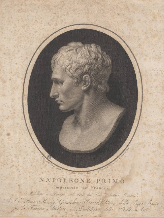 Busto di Napoleone Bonaparte imperatore (Stampa smarginata) di Fontana Pietro, Cecchi Fran.co, Canova Antonio (sec. XIX)