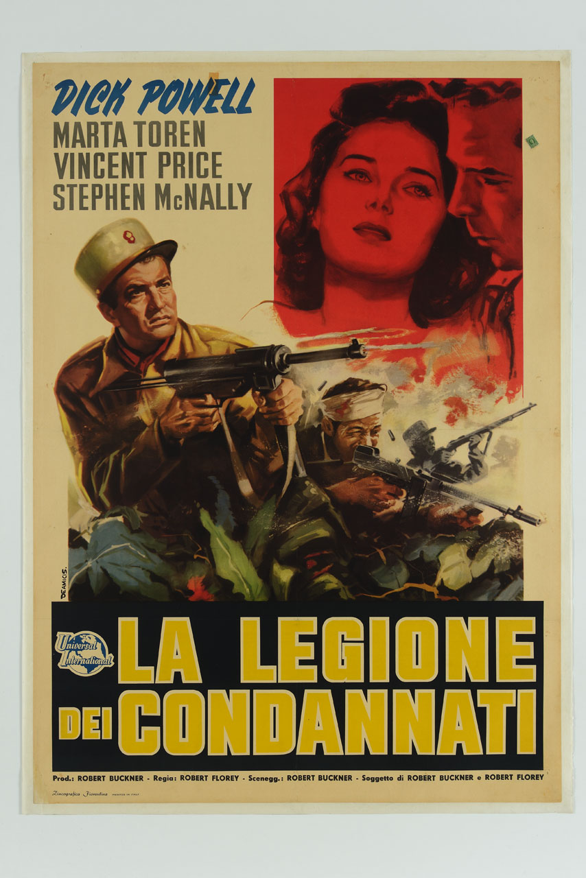 Dick Powell e Märta Torén e una scena con soldati che sparano dal film La legione dei condannati (manifesto) di De Amicis Aldo (sec. XX)