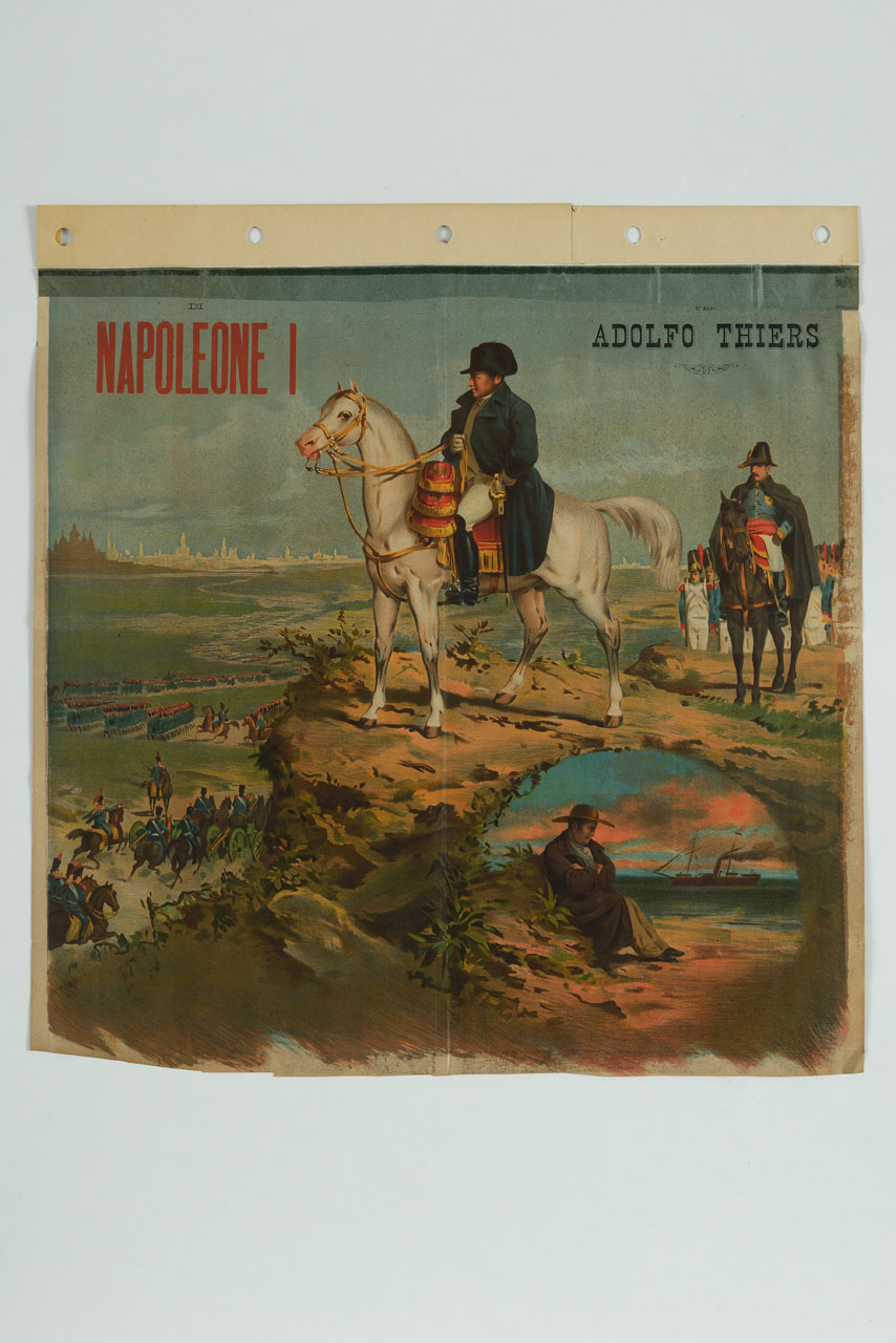 Napoleone I e Adolphe Thiers al comando delle truppe francesi sullo sfondo di scene di battaglia e di esilio (manifesto) - ambito italiano (seconda metà sec. XIX)