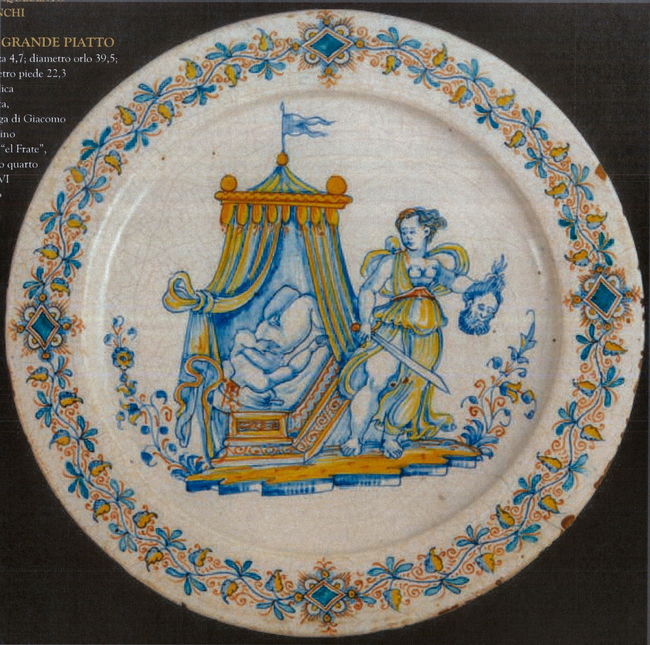 Giuditta uccide Oloferne e tralcio a motivi decorativi geometrici e vegetali (piatto da parata, opera isolata) di Mancini Giacomo di Tommaso detto El frate (bottega) (ultimo quarto XVI)