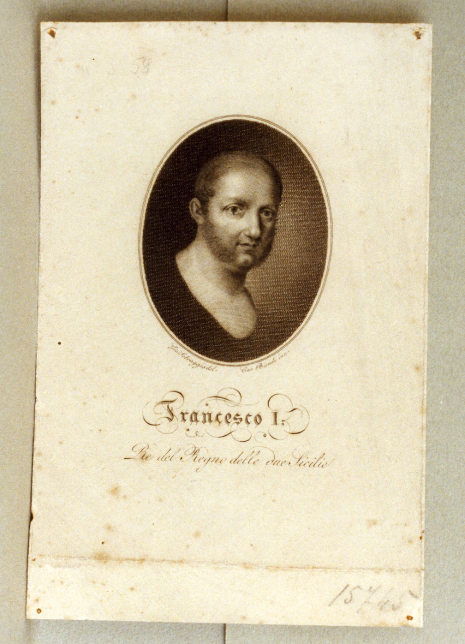 ritratto del re Francesco I di Borbone (stampa) di Biondi Carlo (sec. XIX)