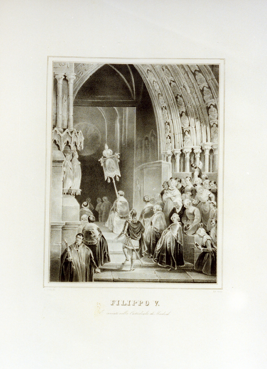 Filippo V di Spagna nella cattedrale di Madrid (stampa) - ambito napoletano (sec. XIX)