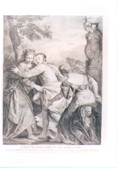 PAOLO VERONESE TRA VIZIO E VIRTU' (stampa) di Caliari Paolo detto Paolo Veronese, Desplaces Louis (sec. XVIII)
