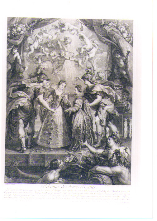 SCAMBIO DELLE DUE REGINE (stampa) di Rubens Pieter Paul, Audran Benoit II, Nattier Jean Marc (sec. XVIII)
