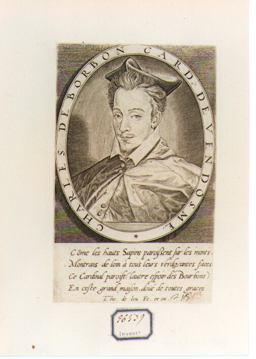 RITRATTO DI CARLO DI BORBONE CARDINALE DI VENDOME (stampa controfondata smarginata) di De Leu Thomas (secc. XVI/ XVII)