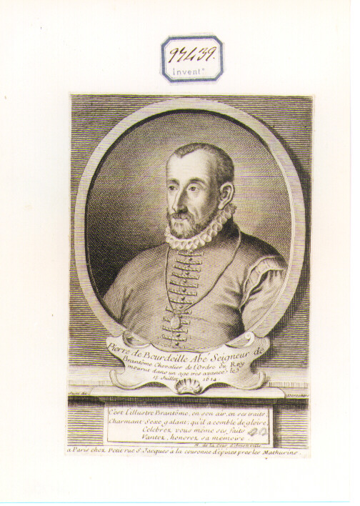 RITRATTO DI PIERRE DE BOURDEILLE (stampa controfondata smarginata) di Desrochers Etienne Jehandier (CERCHIA) (secondo quarto sec. XVIII)