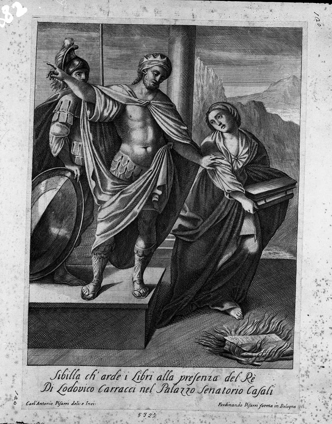 La sibilla arde i libri alla presenza del re (stampa tagliata) di Carracci Ludovico, Pisarri Carlo Antonio (prima metà sec. XVIII)