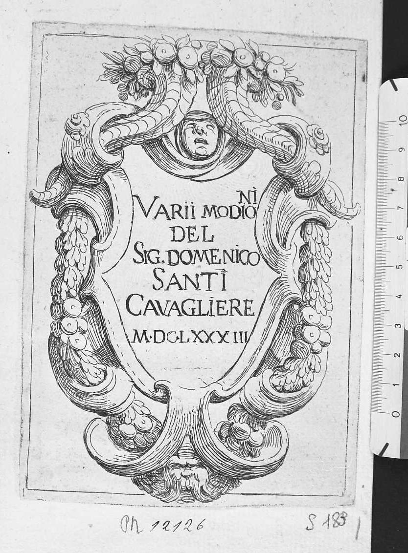 Frontespizio "VARI MODIONI DEL SIG. DOMENICO SANTI CAVALIERE... (1683) (stampa) di Santi Domenico detto Mengazzino (sec. XVII)