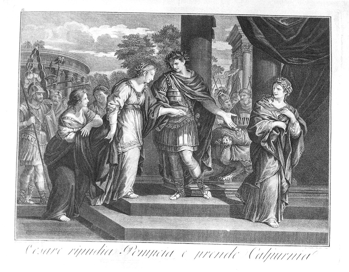 Cesare ripudia Pompeia e prende Calpurnia (stampa) di Cecchi Giovanni Battista, Berrettini Pietro detto Pietro da Cortona (sec. XIX)