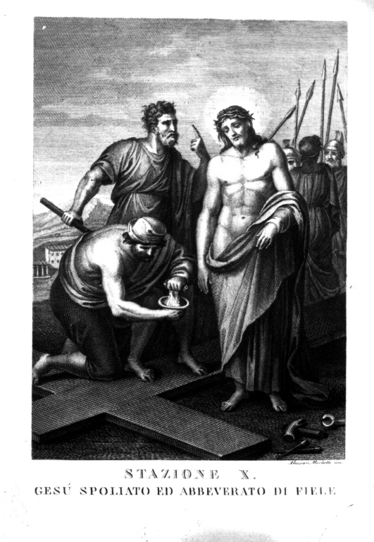 stazione X: Gesù spogliato e abbeverato di fiele (litografia) di Mochetti Alessandro (fine/inizio secc. XVIII/ XIX)