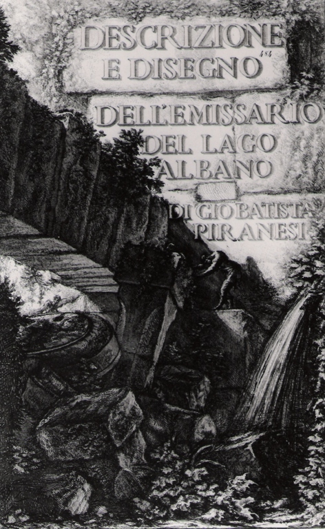 frontespizio: descrizione e disegno dell'emissario del lago di Albano di Giobatista Piranesi (stampa) di Piranesi Giovanni Battista (prima metà sec. XX)