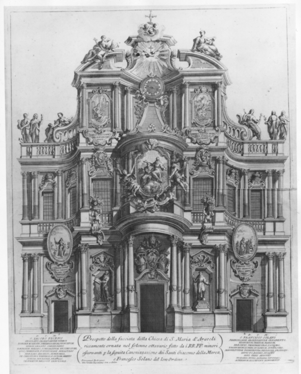 Prospetto della facciata della Chiesa di S. Maria d'Aracoeli riccamente ornata nel solenne ottavario fatto dai RR. PP. minori osservanti p la seguita canonizzazione dei Santi Giacomo della Marca e Francesco Solano del loro ordine, Architettura prospetto della facciata della Chiesa di S. Maria in Aracoeli a Roma (stampa) di Rodrigues dos Santos Manoel (metà sec. XVIII)