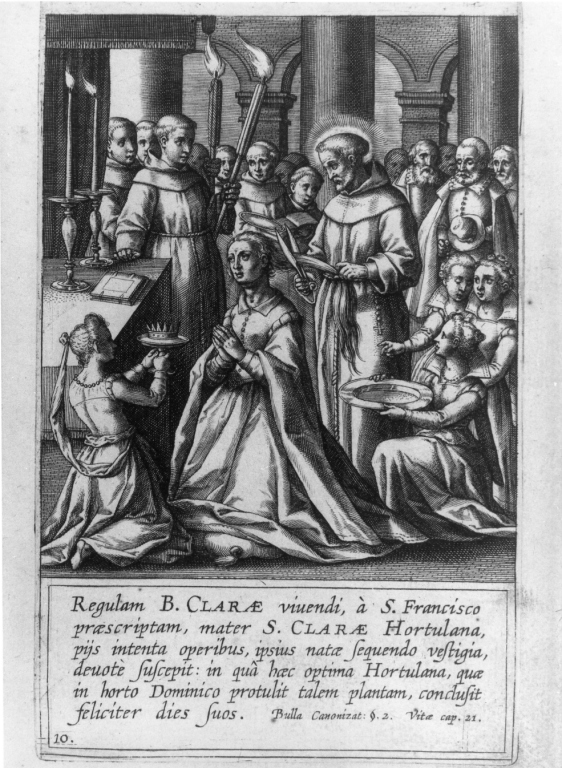 Regulam B. Clarae vivendi , a S. Francisco.., Vestizione religiosa di Ortolana madre di Santa Chiara (stampa) di Collaert Adriaen, Van Noort Adam I (sec. XVII)