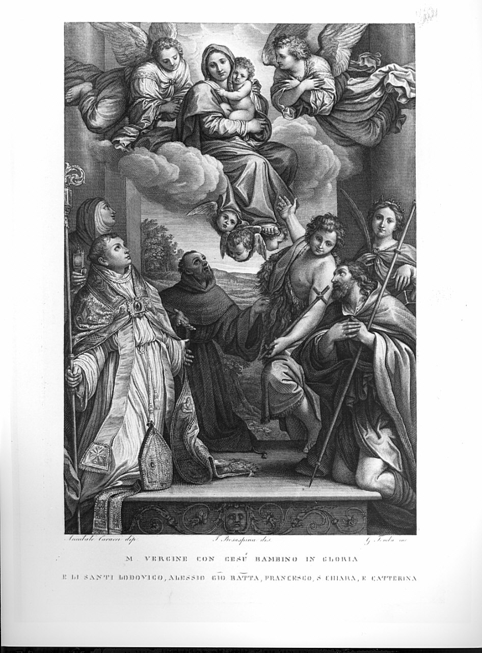 M. Vergine con Gesù Bambino in gloria e li Santi Lodovico, Alessio, Gio. Batta, Francesco, S. Chiara e Catterina, Madonna con Bambino in gloria con San Ludovico, Santa Chiara, San Francesco d'Assisi, San Giovanni Battista, Santa Caterina e Sant'Alessio (stampa, serie) di Rosaspina Francesco, Tomba Giulio, Carracci Annibale (sec. XIX)
