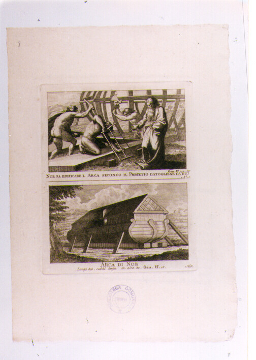 NOE' COSTRUISCE L'ARCA; ARCA DI NOE' (stampa) di Olivieri Bernardino (sec. XVIII)