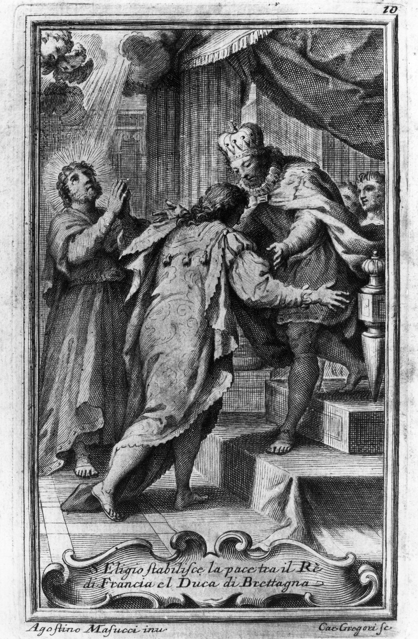 Sant'Eligio sancisce la pace fra il re di Francia e il duca di Bretagna (stampa, serie) di Gregori Carlo, Masucci Agostino (prima metà sec. XVIII)
