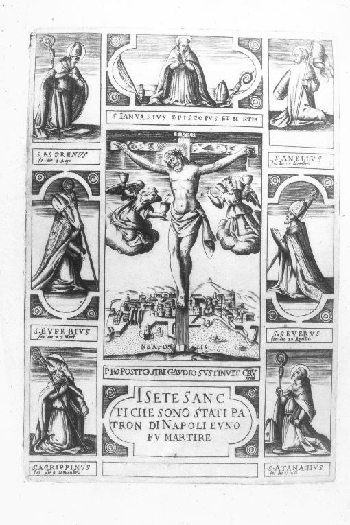 Cristo Crocifisso con i SS. Aspreno, Gennaro, Aniello,Severo, Atanasio, Agrippino ed Eufebio (stampa) - ambito napoletano (sec. XVII)