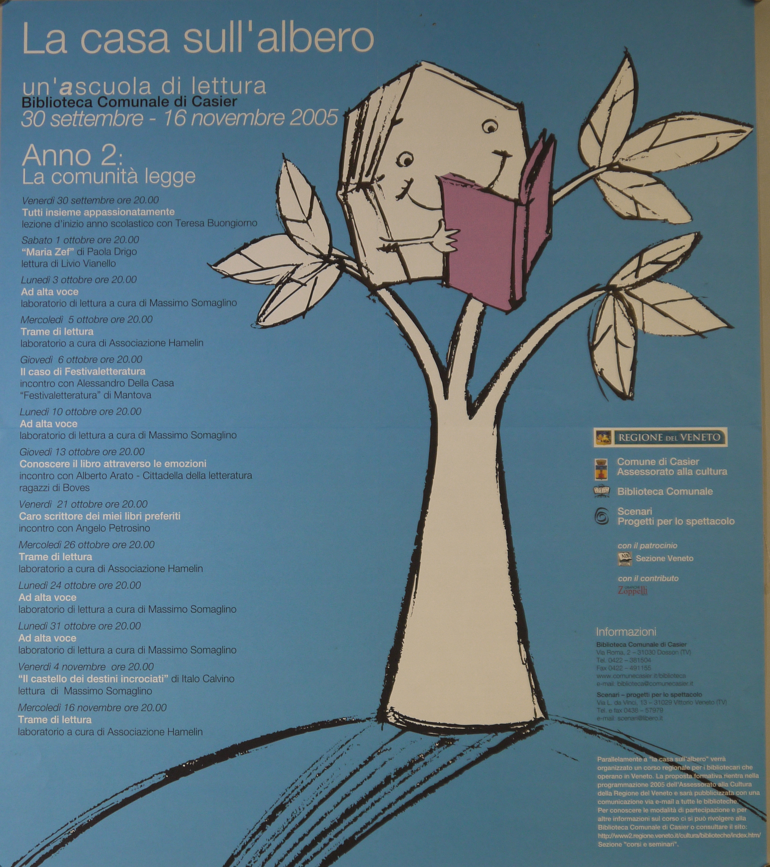 (Recto) Casetta sorridente che legge in cima a un albero; (Verso) ripresa dell'illustrazione del Recto, ripetuti dettagli in negativo della casetta (manifesto) - ambito veneto (inizio XXI)