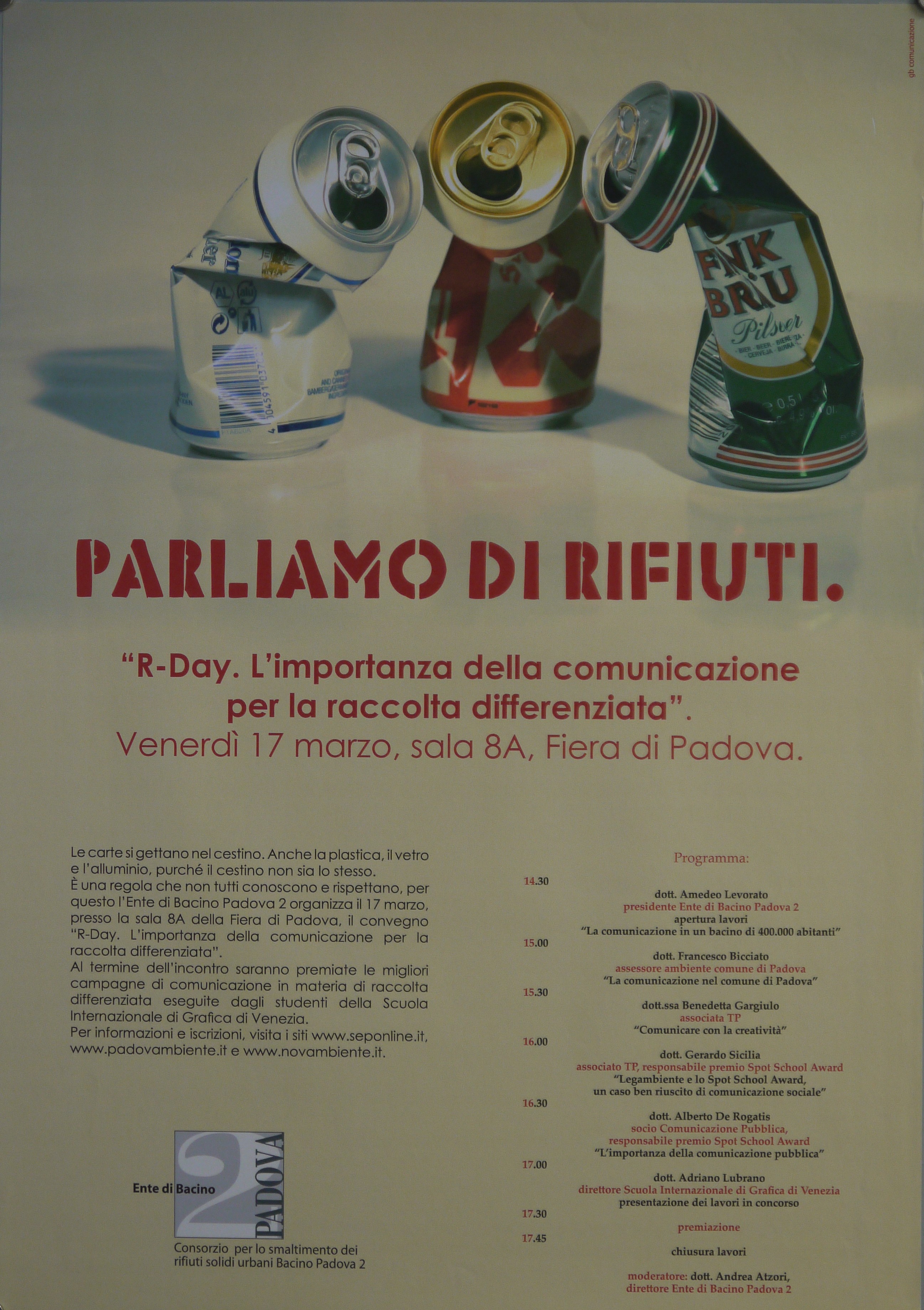 tre lattine schiacciate di colore verde, bianco e rosso a suggerire la bandiera italiana, disposte a suggerire l'idea che siano in dialogo (manifesto) - ambito veneto (inizio XXI)