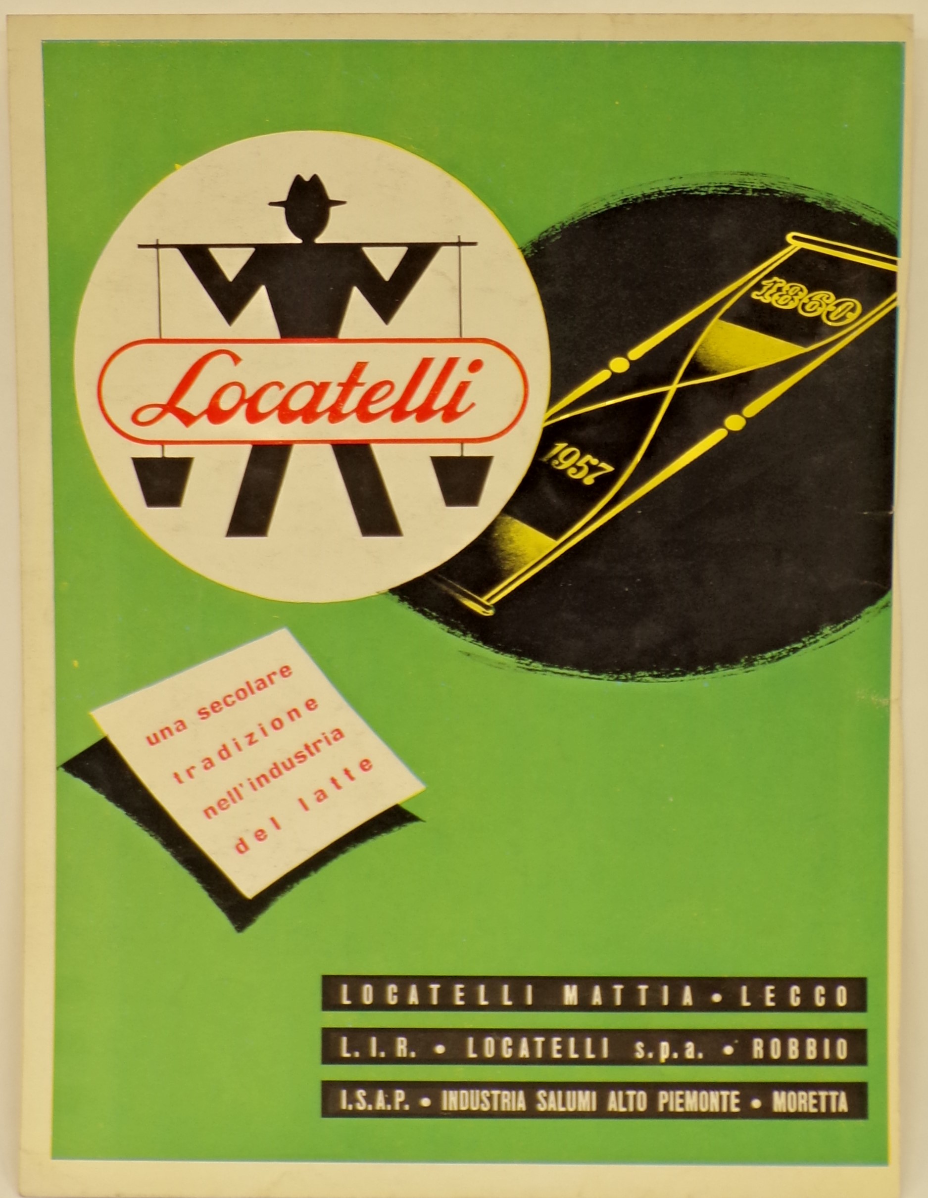 Locatelli una secolare tradizione nell'industria del latte, (Recto) su fondo verde, clessidra gialla in tondo nero scorciato, stilizzazione di uomo con cappello e secchi appesi a un bastone, foglio a trompe-l-oeil con iscrizione pubblicitaria; (verso) girotondo di animali da fattoria intorno a flacone Adizoo (locandina) di Berretti Alessandro - ambito lombardo (metà XX)