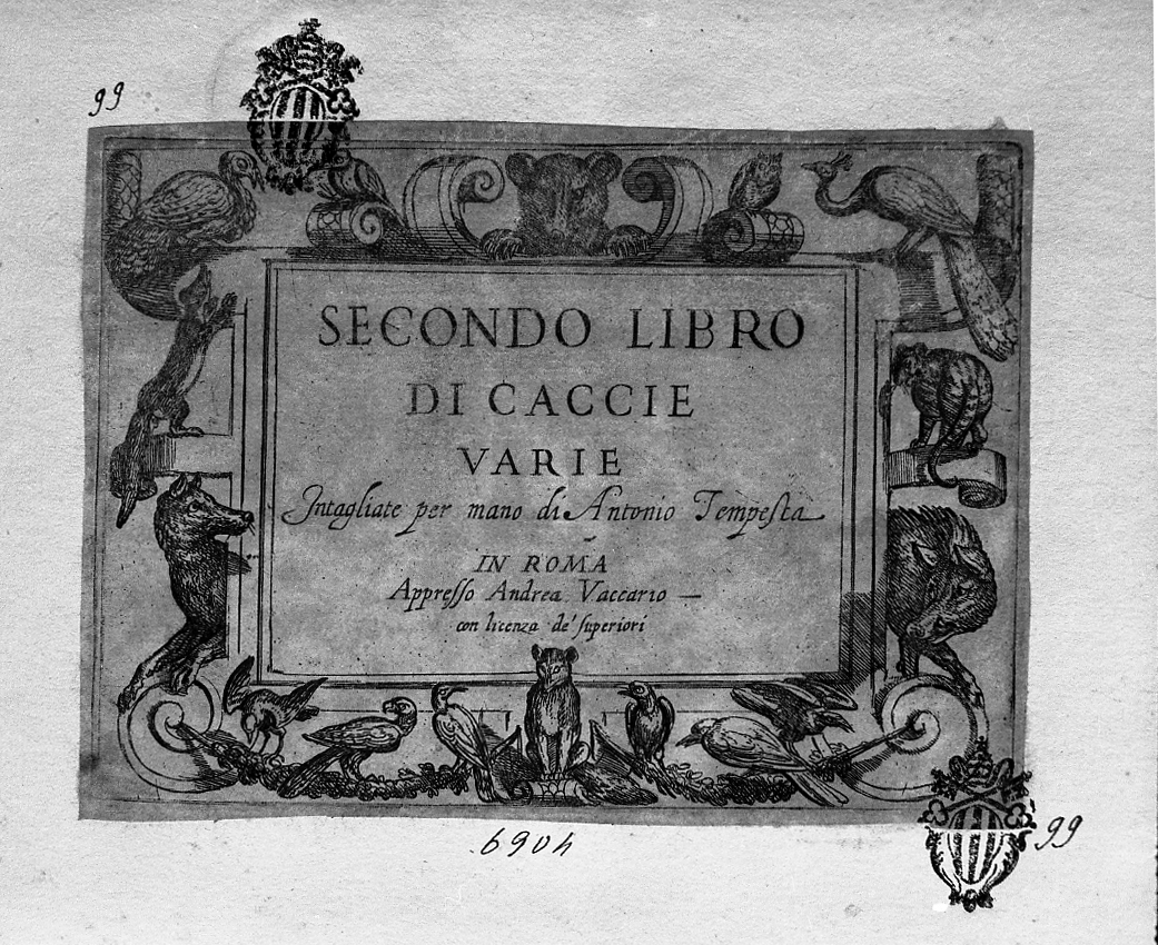 Frontespizio: SECONDO LIBRO DI CACCIE VARIE Intagliate per mano di Antonio Tempesta, Libro (stampa tagliata) di Tempesta Antonio (secc. XVI/ XVII)