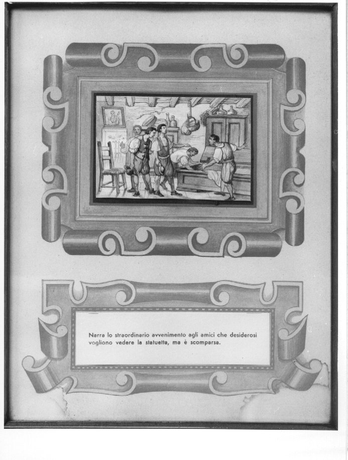 Narra lo straordinario avvenimento agli amici che desiderosi vogliono vedere la statuetta, ma è scomparsa (dipinto, elemento d'insieme) - ambito veronese (sec. XX)